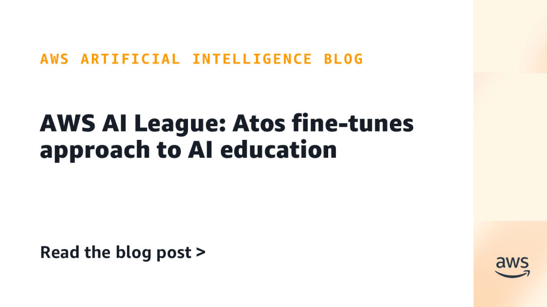 AWS AI League: Como a Atos aprimora a educação em IA com aprendizado prático e gamificado
