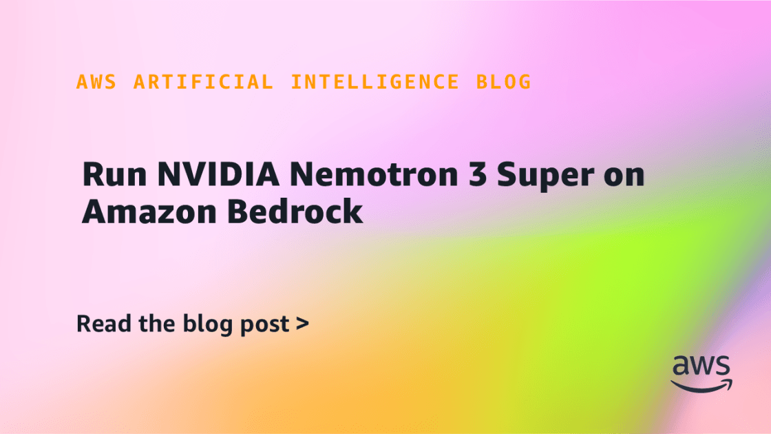 NVIDIA Nemotron 3 Super agora disponível no Amazon Bedrock: alta performance para aplicações de IA generativa