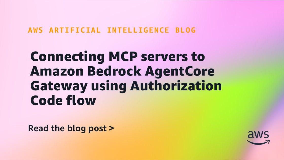 Como conectar servidores MCP ao Amazon Bedrock AgentCore Gateway usando Authorization Code Flow
