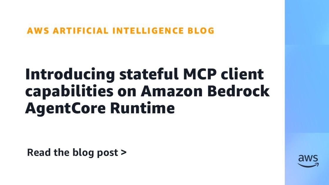 Amazon Bedrock AgentCore Runtime ganha capacidades stateful para clientes MCP e amplia interatividade com LLMs