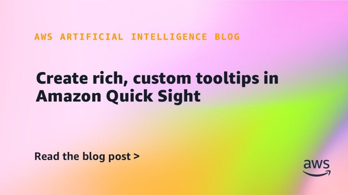Amazon Quick Sight lança tooltips customizados com múltiplos visuais para dashboards mais ricos