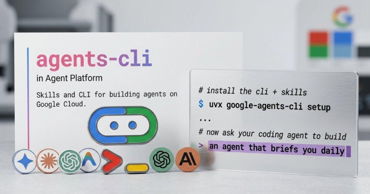 Google Cloud lança Agents CLI para otimizar ciclo de vida de desenvolvimento de agentes de IA