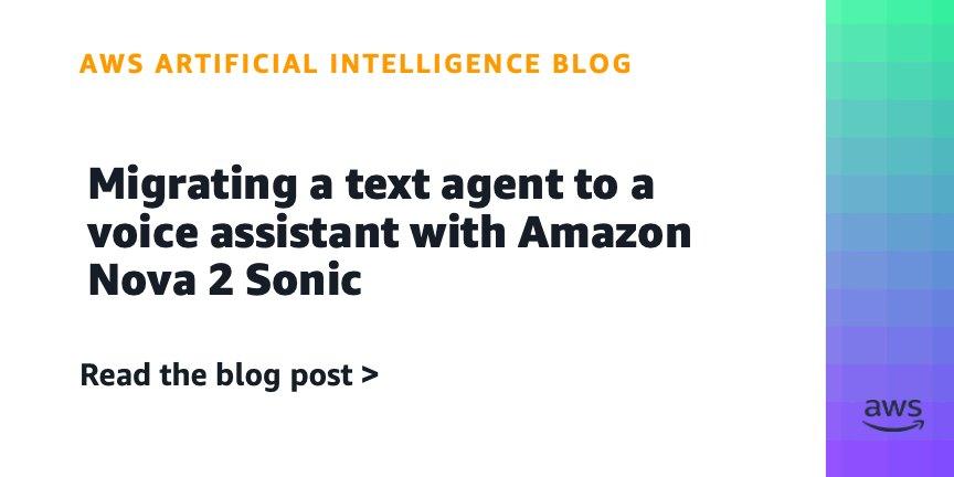 Amazon Nova 2 Sonic: Migração de Agentes de Texto para Assistentes de Voz em Tempo Real