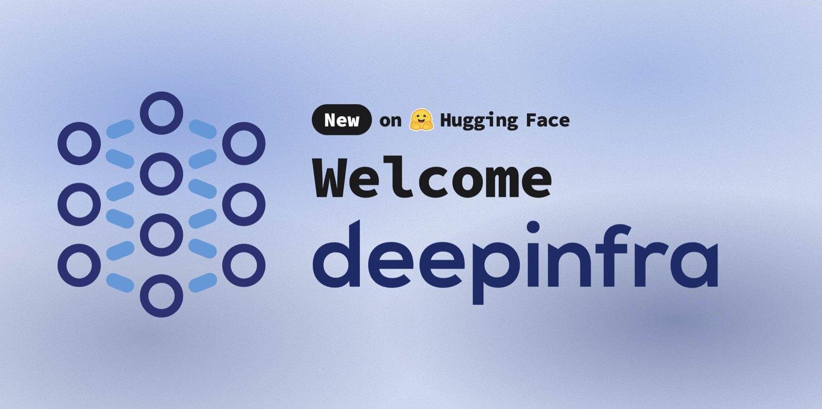 DeepInfra passa a integrar os Inference Providers da Hugging Face: mais opções e economia para desenvolvedores de IA