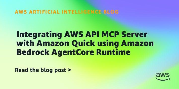 Amazon Bedrock AgentCore Runtime integra AWS API MCP Server ao Amazon Quick para assistente de IA conversacional