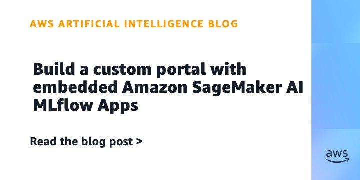 Como criar um portal customizado com Amazon SageMaker AI MLflow Apps integrado