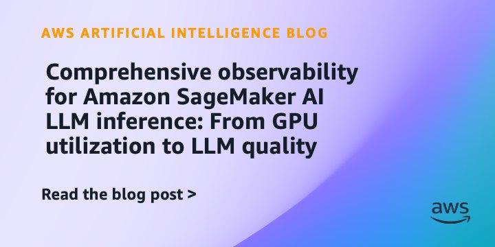 Observabilidade Completa para Inferência de LLMs no Amazon SageMaker: Do Uso de GPU à Qualidade dos Modelos