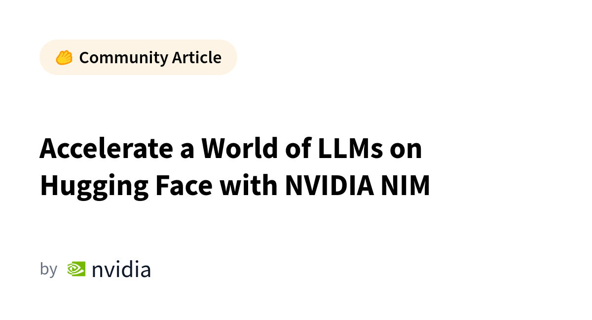 Impulsione Modelos de Linguagem com NVIDIA NIM na Plataforma Hugging Face