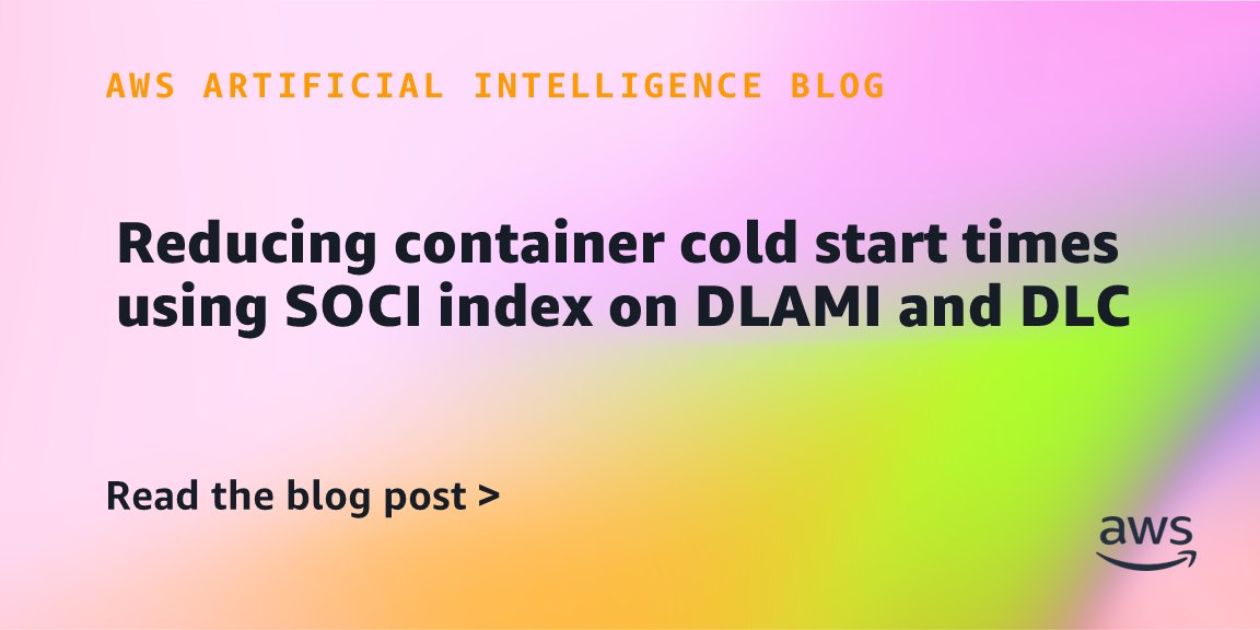 AWS reduz tempo de inicialização de containers Deep Learning com índice SOCI em DLAMI e DLC